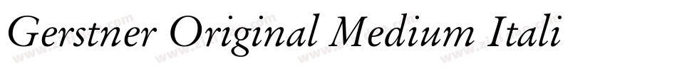 Gerstner Original Medium Italic字体转换